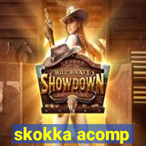 skokka acomp